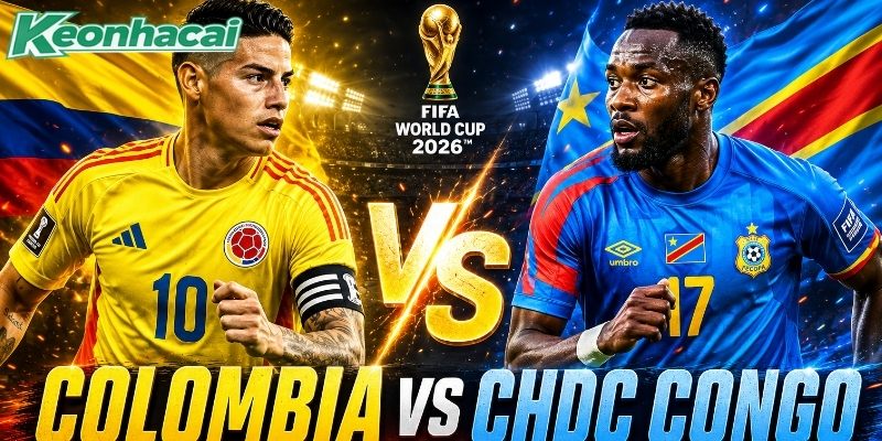 Colombia vs CHDC Congo quyết chiến vì 3 điểm