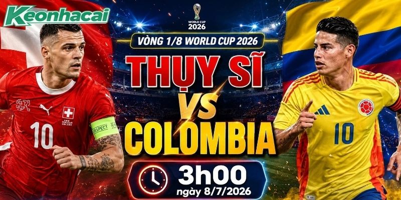 Thụy Sĩ vs Colombia đều không e dè nhau
